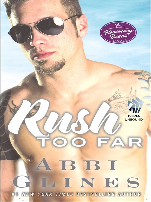 Title details for Rush Too Far by Abbi Glines - Available
